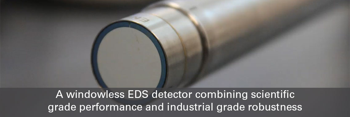 A windowless EDS detector combining scientific grade performance and industrial grade robustness