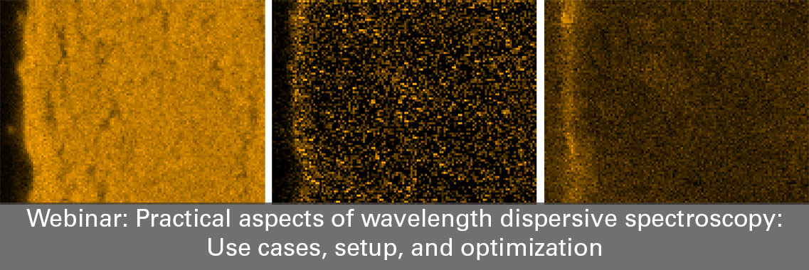 Webinar - Practical aspects of wavelength dispersive spectroscopy: Use cases, setup, and optimization
