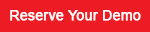 Reserve Your Demo
